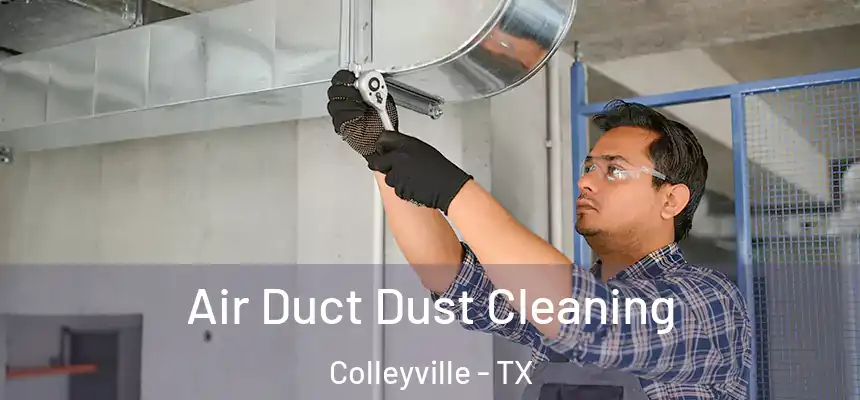  Air Duct Dust Cleaning Colleyville - TX