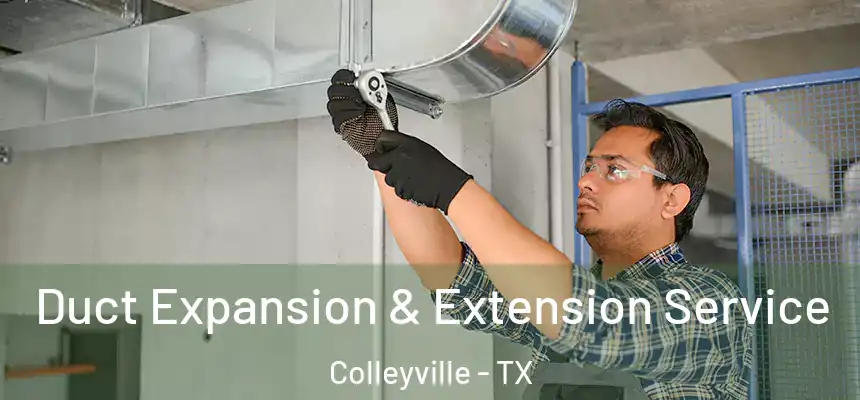 Duct Expansion & Extension Service Colleyville - TX