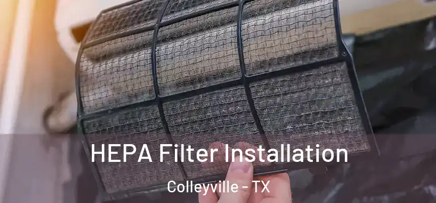 HEPA Filter Installation Colleyville - TX