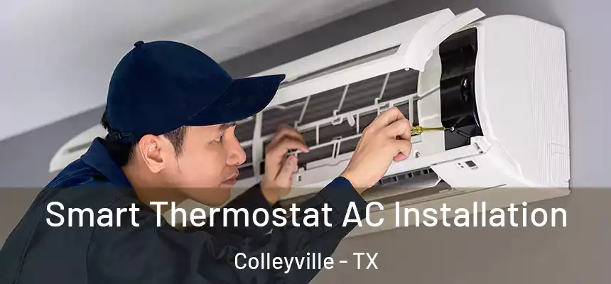  Smart Thermostat AC Installation Colleyville - TX