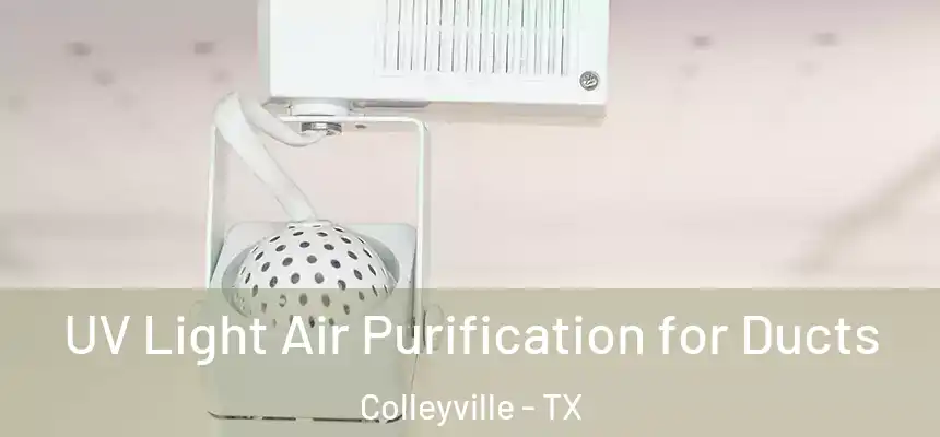  UV Light Air Purification for Ducts Colleyville - TX