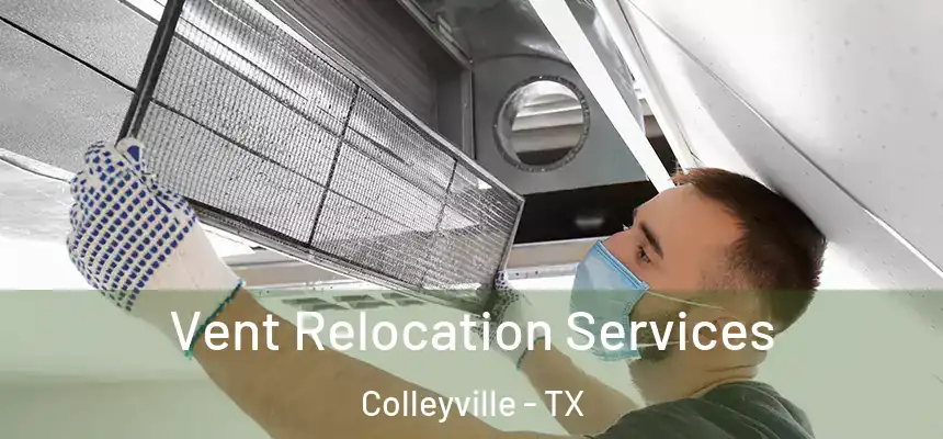 Vent Relocation Services Colleyville - TX
